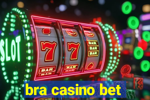 bra casino bet